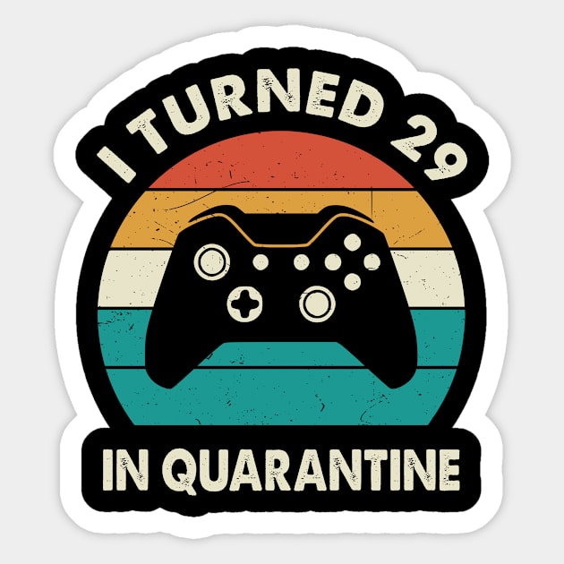 I Turned 29 In Quarantine - Birthday 1992 Gift For 29 Year Sticker by Merchofy